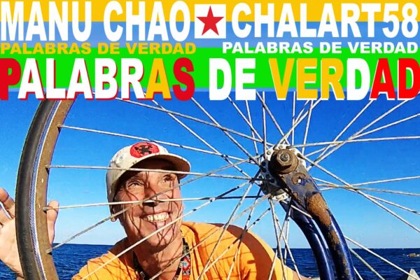 Manu Chao & Chalart58 - Palabras de verdad