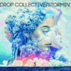 Drop Collective - Storming (CD)