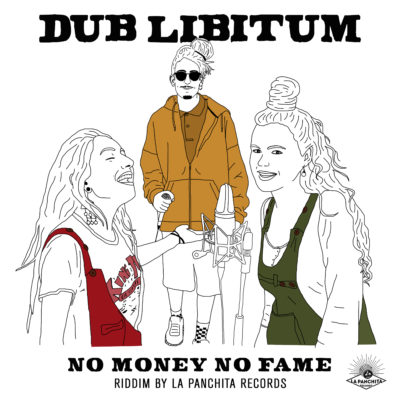 Dub Libitum - No money No fame