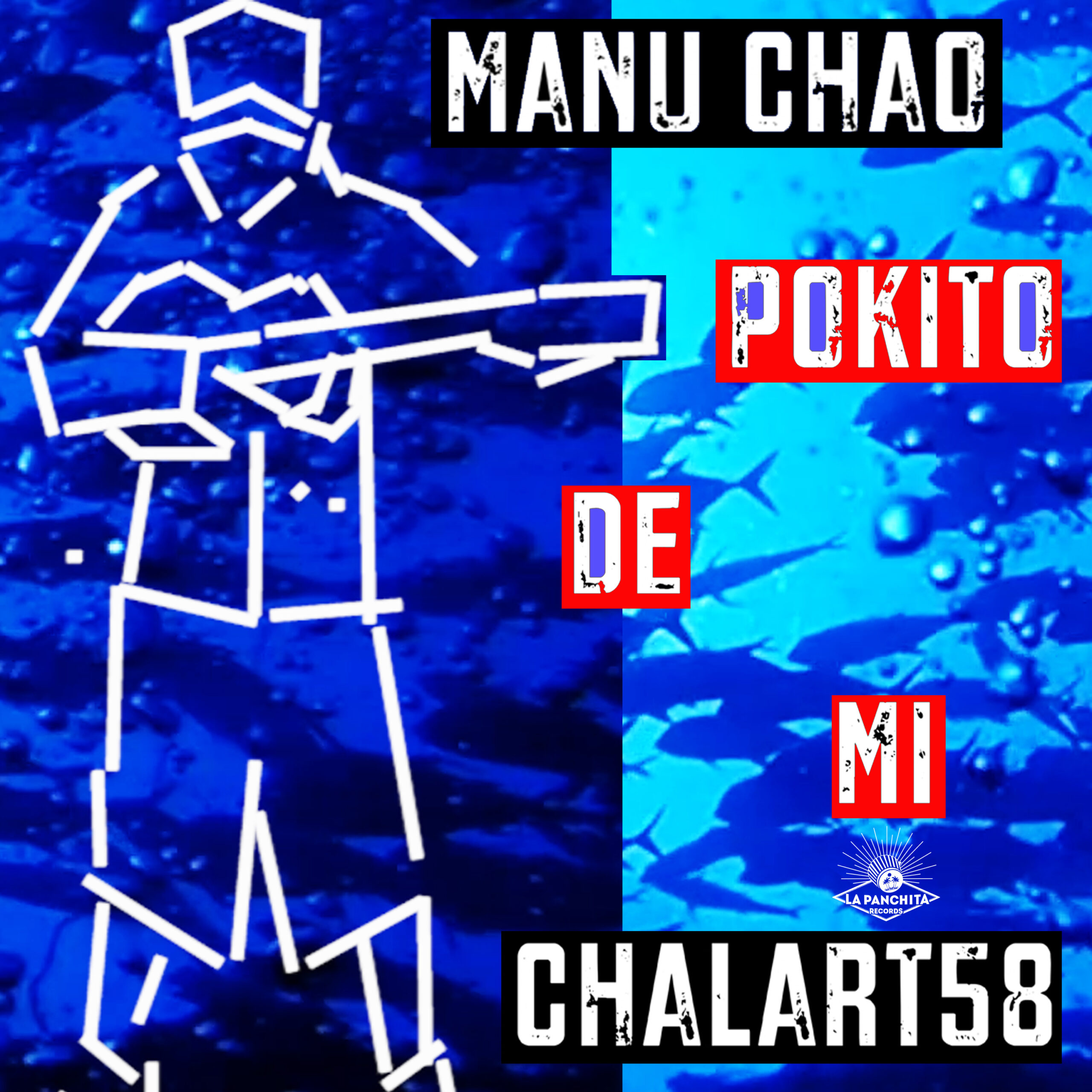 Pokito de mi, Manu Chao i Chalart58