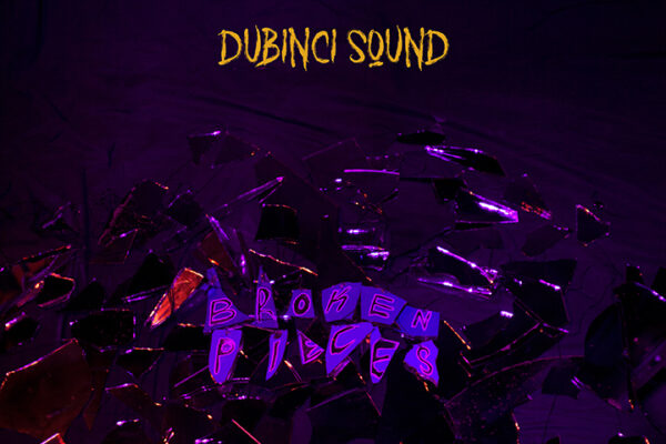 Dubinci Sound, Broken Pieces