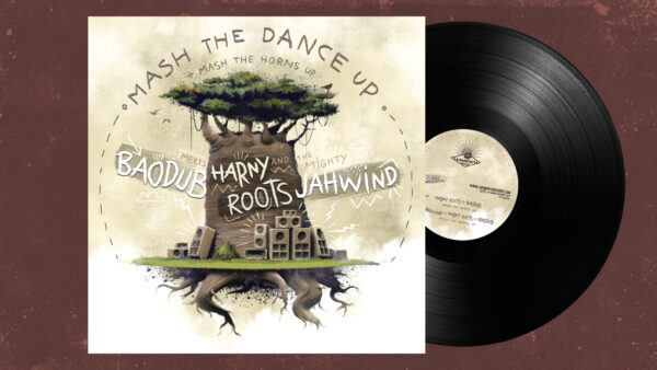 Baodub meets Harny Roots & JahWind "Mash the Dance Up" (La Panchita Records 12")