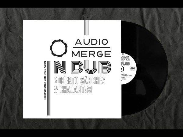 Audio Merge in Dub - Roberto Sánchez & Chalart58 (vinilo 12") - Imatge 3