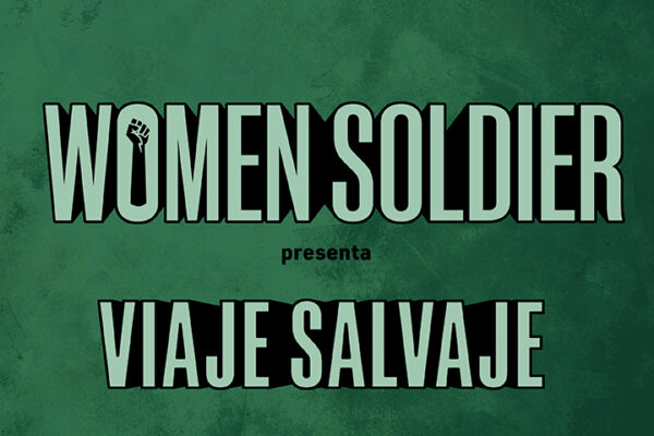 Women Soldier - Viaje Salvaje