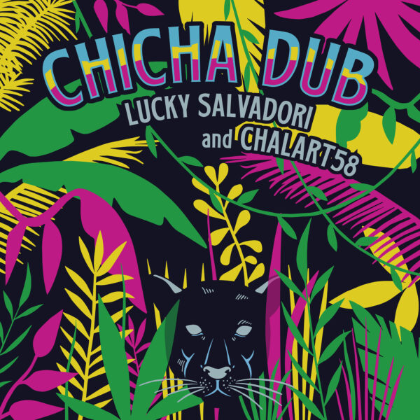 Chicha Dub - Lucky Salvadori & Chalart58 - Imatge 2